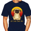 Let That Shit Go Yoga Pug T-Shirt Let That Shit Go Yoga Pug T-Shirt