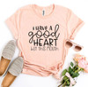 I Have a Good Heart But This Mouth T-shirt