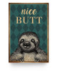 Poster to My Son Nice Butt Sloth Vertical Poster Paper Poster Print Family Friend Gift Home Decor Wall Art Kitchen On Birthday, Christmas