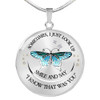 DesDirect Store Butterfly Necklace - Sometimes I Just Look Up Smile and Say I Know That was You Necklace Circle - Perfect Happy Gift