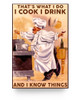 Custom to My Mom Poster Chef That’s What I Do I Cook I Drink and I Know Things, Poster Prints Wall Art Man's Bedroom 24x36 Poster