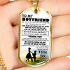 To My Boyfriend Dog Tag Military Ball Chain From Girlfriend - I Love You Quotes