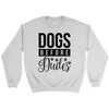 Dogs Before Dudes Sweatshirt