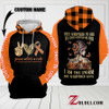 Multiple Sclerosis They whispered to her Hoodie 3D Custom TXX