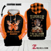 Multiple Sclerosis They whispered to her you cannot withstand the storm I am the storm she whispered back Hoodie 3D Custom TXX