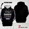 I live in the garden i just sleep in the house Custom Hoodie 3D TXX