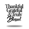 Thankful, Grateful, and Blessed - Quote