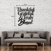Thankful, Grateful, and Blessed - Quote