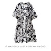 It Was Only Just a Dream Kimono