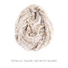 Totally Taupe Infinity Scarf Totally Taupe Infinity Scarf