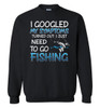 FISHING: I GOOGLED MY SYMPTOMS TURNED OUT I JUST NEED TO GO FISHING