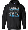 FISHING: I GOOGLED MY SYMPTOMS TURNED OUT I JUST NEED TO GO FISHING