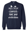 Camping: I Need A Time Out Send Me To The Campsite And Don't Let Me Come Back Until My Attitude Changes