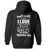 Don't Flirt With Me I Love My Man He Is Crazy And He Will Murder You