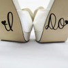 "I DO" shoes or cup sticker