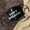 I can't Breathe Face Mask