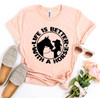 Life is Better With a Horse T-shirt