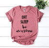 Eat Sleep Be Awesome T-shirt