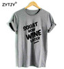 SQUAT NOW WINE LATER t shirt