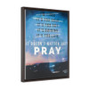 Just Pray Motivational Vertical Framed Premium Gallery Wrap Canvas