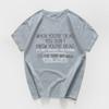 When you're dead you don't know t-shirt