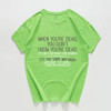 When you're dead you don't know t-shirt