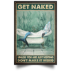 Shark Get Naked Poster Unless You Are Visiting Don't Make It Weird Poster Gift For New Home