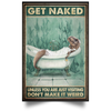 T-Rex Get Naked Poster Unless You Are Visiting Don't Make It Weird Poster Wall Home Decor