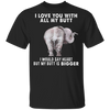 Elephant I Love You With All My Butt T-Shirt Funny Elephant Graphic Tee Shirt With Fun Saying