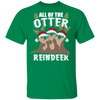 All Of The Otter Reindeer T-Shirt Adorable Otter Christmas Shirt Design For Otter Lover