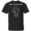 Black Families Matter Shirt Protest Blm Fist T-Shirt No Justice No Peace Merch