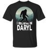Bigfoot I Believe In Daryl T-Shirt Funny Bigfoot My Name Is Daryl Printed Shirt Siblings Gifts