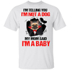 Dracula Frenchie I'm Telling You I'm Not A Dog I'm A Baby T-Shirt Halloween Shirt Dog Lovers