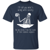 The Skulls I'll Tell You What's Wrong With The Society T-Shirt For Men Shirt