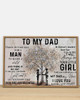 To My Dad I Know It’s Not Easy For A Man To Raise A Child Poster Birthday Gifts For Dad