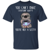 Sloth You Can't Make Everyone Happy You're Not A Sloth Happy Sloth (2)