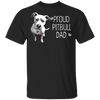 Proud Pitbull Dad T-Shirt Tattoos I Love Dad First Fathers Day Gifts