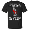 Great Dane I'm Telling You I'm Not a Dog T-Shirt Tattoos I Love Dad, Fathers Day Gifts From Kids