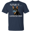 Chihuahua Picture It Quarantine 2020 Shirt Gift For Chihuahua Lover