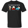 Shih Tzu My Quarantine Routine Eating Watch Tv Sleeping Shirt Birthday Present For Sister