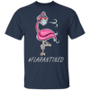 Flamingo Quarantined Flarantined T-Shirt Flamingo Gift