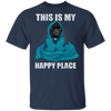 This Is My Happy Place French Bulldog T-Shirt, Funny Dog Shirt