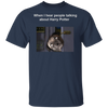 Pug When I Hear People Talking About Harry Potter - Dog Humor Pug Shirts