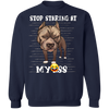 Stop Staring At My Ass - Pit Bull Sweatshirt Funny