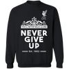 You'll Never Walk Alone Never Give Up Sweater With Sayings Gifts For Men