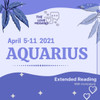 AQUARIUS EXTENDED APRIL 5-11 2021