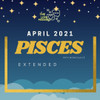 PISCES EXTENDED APRIL 2021