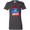 Ladies' Favorite T-Shirt No Mail-In Ballot