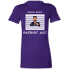 Ladies' Favorite T-Shirt Patriot Act Show