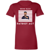 Ladies' Favorite T-Shirt Patriot Act Show